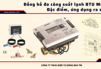 Đồng hồ đo công suất lạnh BTU Meter là gì? Đặc điểm, ứng dụng ra sao?