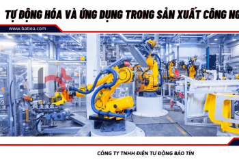 Tự động hóa là gì? Ứng dụng tự động hóa trong sản xuất công nghiệp
