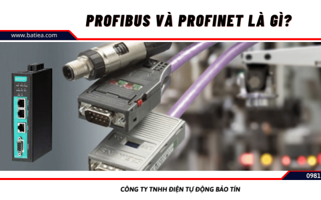 PROFIBUS và PROFINET là gì? PROFIBUS và PROFINET là gì?