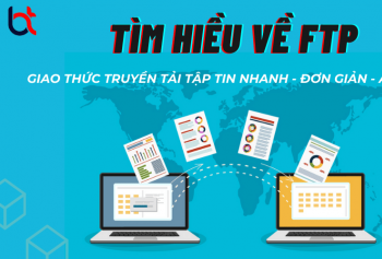 FTP là gì? Cách hoạt động của giao thức truyền tải tập tin