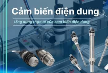 Cảm biến điện dung là gì? Ứng dụng thực tế của cảm biến điện dung