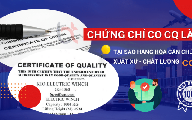 Chứng chỉ xuất xứ - chất lượng CO, CQ là gì? Tầm quan trọng của chúng Chứng chỉ xuất xứ - chất lượng CO, CQ là gì? Tầm quan trọng của chúng