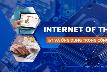 Tìm hiểu về (IoT) Internet Of Things là gì và ứng dụng trong công nghiệp