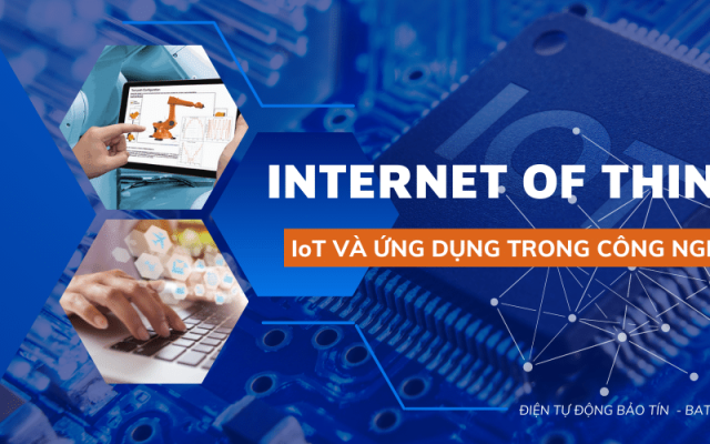Tìm hiểu về (IoT) Internet Of Things là gì và ứng dụng trong công nghiệp Tìm hiểu về (IoT) Internet Of Things là gì và ứng dụng trong công nghiệp