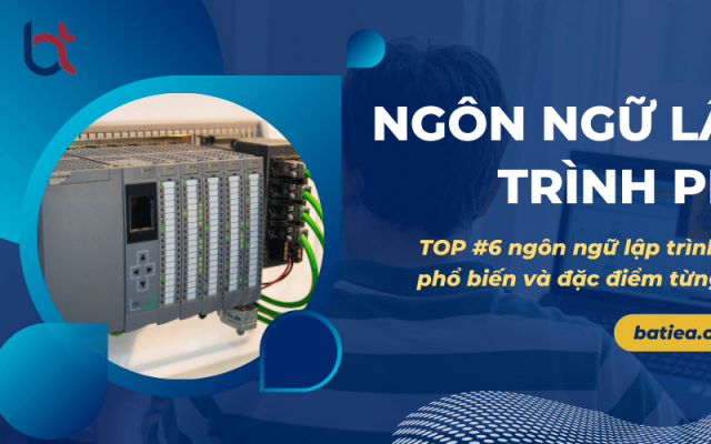 Ngôn ngữ lập trình PLC là gì? Top 6 loại ngôn ngữ lập trình PLC phổ biến nhất Ngôn ngữ lập trình PLC là gì? Top 6 loại ngôn ngữ lập trình PLC phổ biến nhất