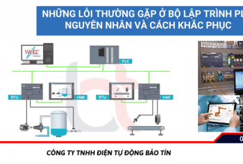 Những lỗi thường gặp ở bộ lập trình PLC, nguyên nhân và cách khắc phục
