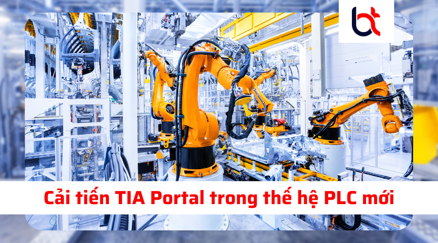 Cải tiến TIA Portal trong thế hệ PLC mới: S7-1200 và S7-1500 (P1)