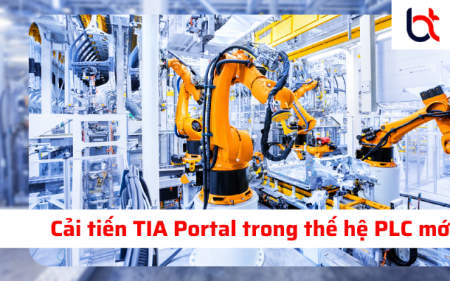 Cải tiến TIA Portal trong thế hệ PLC mới: S7-1200 và S7-1500 (P1) Cải tiến TIA Portal trong thế hệ PLC mới: S7-1200 và S7-1500 (P1)