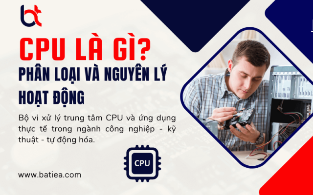 CPU là gì? Phân loại và nguyên lý hoạt của bộ xử lí trung tâm CPU CPU là gì? Phân loại và nguyên lý hoạt của bộ xử lí trung tâm CPU