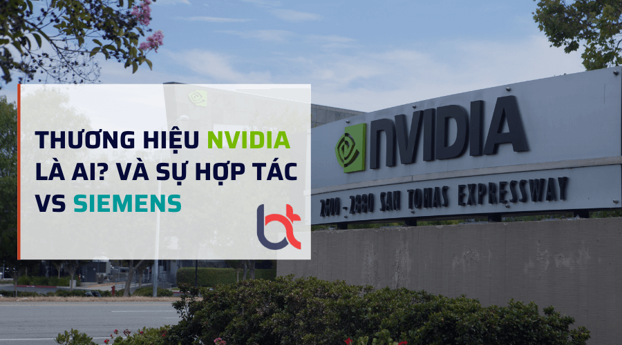 Thương hiệu NVIDIA là của ai? Vì sao Siemens hợp tác với NVIDIA