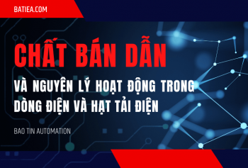Chất bán dẫn là gì? Nguyên lý hoạt động trong dòng điện và hạt tải điện Chất bán dẫn là gì? Nguyên lý hoạt động trong dòng điện và hạt tải điện
