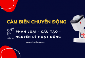 Cảm biến chuyển động là gì? Phân loại, cấu tạo và nguyên lý hoạt động Cảm biến chuyển động là gì? Phân loại, cấu tạo và nguyên lý hoạt động