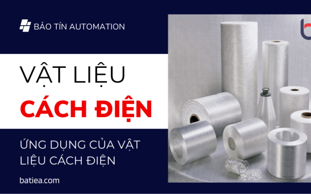 Vật liệu cách điện là gì? Phân loại và các vật liệu cách điện phổ biến