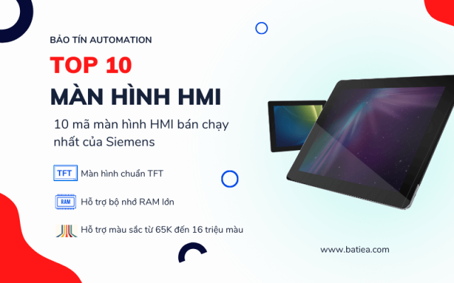 Top 10 mã màn hình HMI bán chạy và cho hiệu suất tốt nhất Top 10 mã màn hình HMI bán chạy và cho hiệu suất tốt nhất