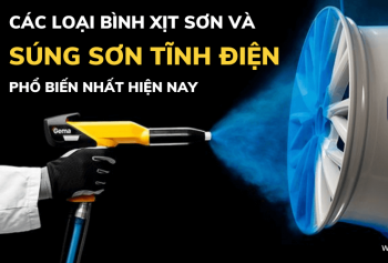 Các loại súng sơn tĩnh điện và bình xịt sơn phổ biến hiện nay