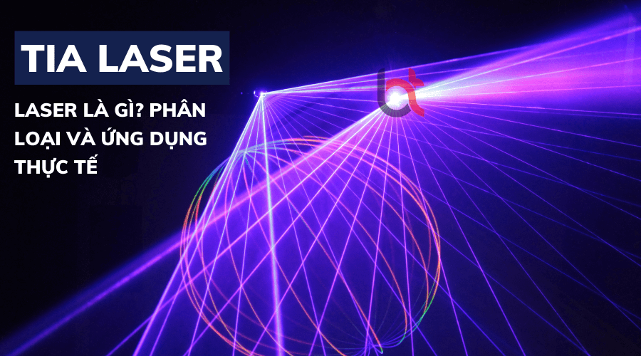 Tia Laser là gì?