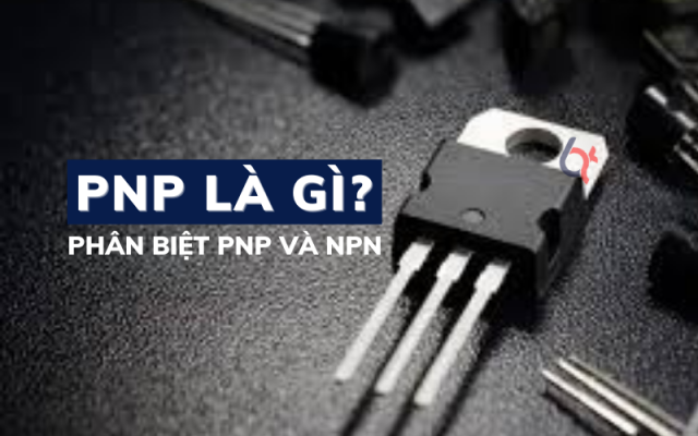PNP là gì? Cách phân biệt tín hiệu PNP và tín hiệu NPN PNP là gì? Cách phân biệt tín hiệu PNP và tín hiệu NPN