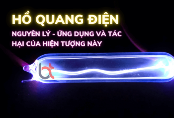 Hồ quang điện là gì? Nguyên lý, ứng dụng và tác hại của hiện tượng này