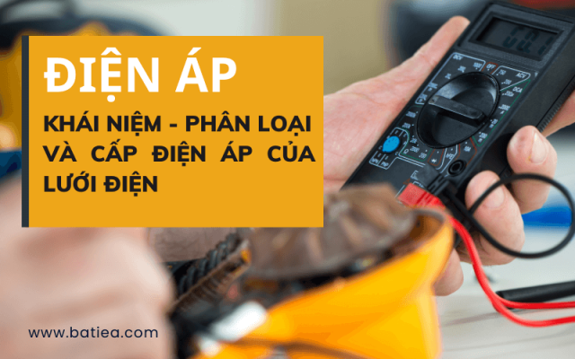 Khái niệm, phân loại về điện áp và cấp điện áp của lưới điện là gì? Khái niệm, phân loại về điện áp và cấp điện áp của lưới điện là gì?