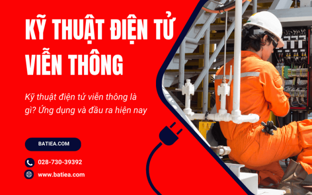 Kỹ thuật điện tử viễn thông là gì? Ứng dụng và đầu ra hiện nay Kỹ thuật điện tử viễn thông là gì? Ứng dụng và đầu ra hiện nay