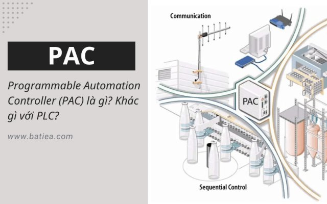 Programmable Automation Controller (PAC) là gì? Khác gì với PLC? Programmable Automation Controller (PAC) là gì? Khác gì với PLC?