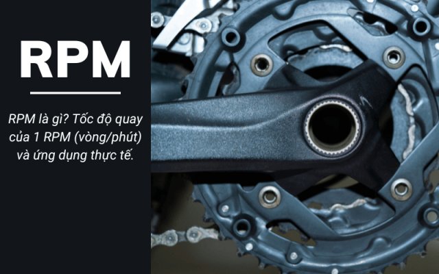 RPM là gì? Tốc độ quay của 1 RPM (vòng/phút) và ứng dụng thực tế RPM là gì? Tốc độ quay của 1 RPM (vòng/phút) và ứng dụng thực tế