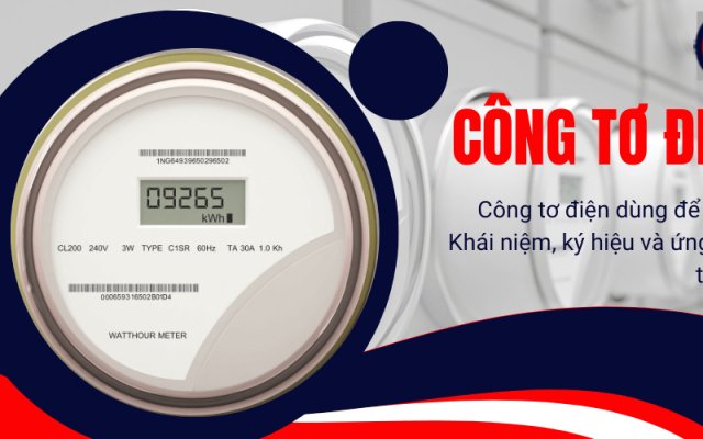Công tơ điện dùng để đo gì? Khái niệm, ký hiệu và ứng dụng thực tế Công tơ điện dùng để đo gì? Khái niệm, ký hiệu và ứng dụng thực tế