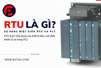 RTU là gì? Ứng dụng của thiết bị đầu cuối điều khiển từ xa trong PLC RTU là gì? Ứng dụng của thiết bị đầu cuối điều khiển từ xa trong PLC