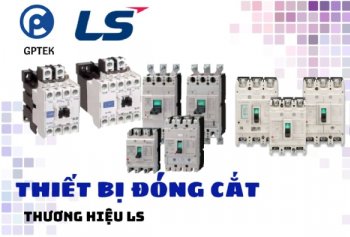 Các Dòng Sản Phẩm Chính Của Thiết Bị Đóng Cắt LS