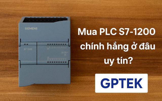 Mua PLC S7-1200 chính hãng ở đâu uy tín? Mua PLC S7-1200 chính hãng ở đâu uy tín?
