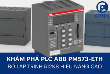 Khám phá bộ lập trình PLC PM573-ETH