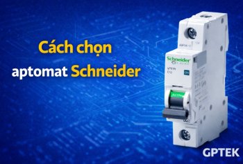 Cách chọn aptomat Schneider theo công suất tải