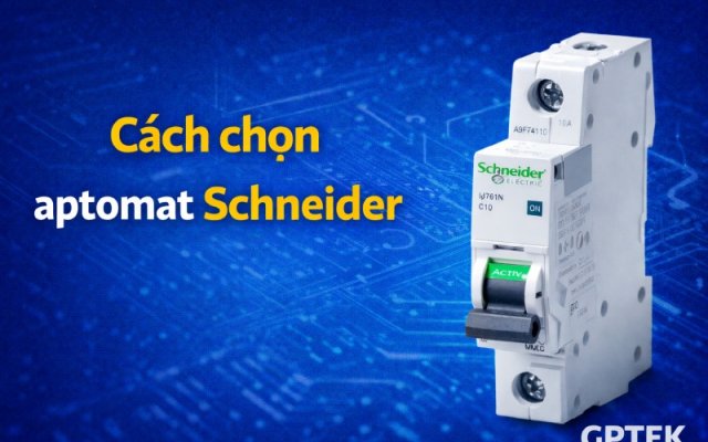 Cách chọn aptomat Schneider theo công suất tải