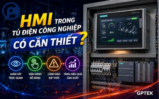 HMI trong tủ điện công nghiệp có cần thiết không?