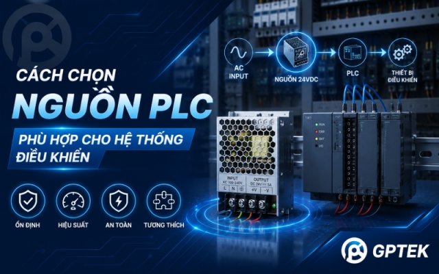 Cách chọn nguồn PLC phù hợp cho hệ thống điều khiển