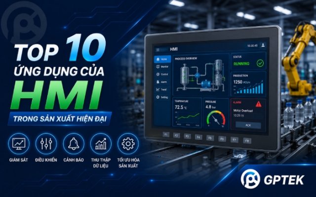 Top 10 ứng dụng của HMI trong sản xuất hiện đại
