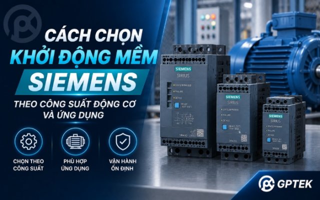Cách chọn khởi động mềm Siemens theo công suất động cơ và ứng dụng